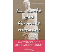 La Santé Des Femmes Menacée - La Gynécologie Médicale En Danger