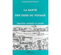 La santé des gens du voyage : approche sanitaire et sociale