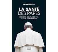 La santé des papes Nelson Castro (Auteur), Lara El keilany (Traduction)