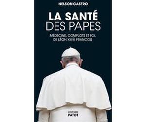 La santé des papes Nelson Castro (Auteur), Lara El keilany (Traduction)