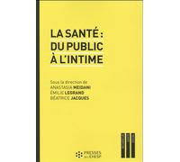 La sante du public a l'intime - Anastasia Meidani - Presses Ehesp - broché - Essai