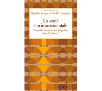 La santé environnementale Nouvelle frontière des inégalités dans l'enfance ? - Ophélie Berger - Eres - broché - Essai