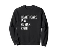 La santé est Une déclaration de défense des Droits Humains Sweatshirt