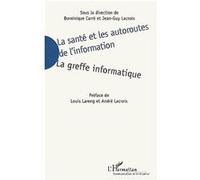 La santé et les autoroutes de l'information Dominique Carre (Auteur)