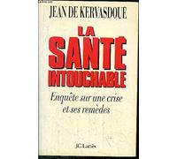 La Santé intouchable : Enquête sur une crise et ses remèdes
