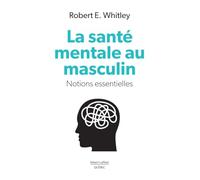 La santé mentale au masculin - Notions essentielles