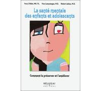 La Santé Mentale Des Enfants Et Adolescents - Comment La Préserver Et L'améliorer