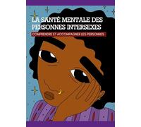 La santé mentale des personnes intersexes: Comprendre et accompagner les personnes