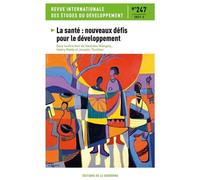 La santé : nouveaux défis pour le développement Revue internationale des etudes du developpement n 247 - Hamidou Niangaly - De La Sorbonne Editions - broché - Revue