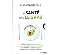 La santé par le gras - Joseph Mercola - Tredaniel La Maisnie - broché - Guide