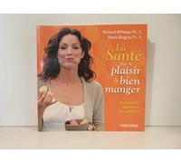 La sante par le plaisir de bien manger la medecine preventive au