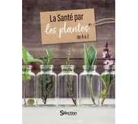 La Santé par les plantes - Collectif - Reader's Digest - relié - Beau livre