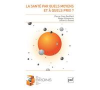 La santé, par quels moyens et à quels prix ? - Roger Guesnerie - Puf - broché - Essai