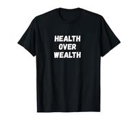 La santé plutôt Que la Richesse. Positivité T-Shirt