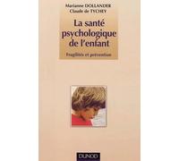 La Santé psychologique de l'enfant : Fragilité et prévention