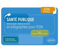 La santé publique en infographies pour l'EDN - Mickael Benzaqui - Ellipses - broché - Scolaire / Universitaire