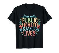 La santé publique Sauve des Vies Programme de Soins Infirmiers Infirmiers praticiens T-Shirt Graphique avec Valeur