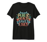 La santé publique Sauve des Vies Programme de Soins Infirmiers Infirmiers praticiens T-Shirt Haut de Gamme