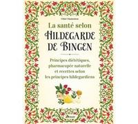 Chloé Chamouton – La santé selon Hildegarde de Bingen