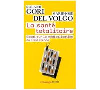 La Santé Totalitaire - Essai Sur La Médicalisation De L'existence