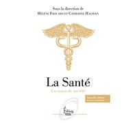 La Santé - Un enjeu de société Hélène Frouard (Directeur éditorial), Catherine Halpern (Directeur éditorial)