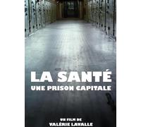 LA Sante, Une Prison Capitale