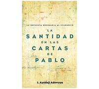 La Santidad En Las Cartas De Pablo