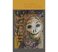 La Santisima Muerte - Grandmother: a Book of Hours for The Left Hand Path