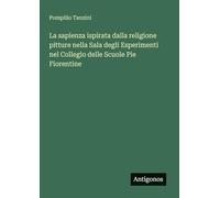 La sapienza ispirata dalla religione pitture nella Sala degli Esperimenti nel Collegio delle Scuole Pie Fiorentine