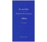 La Sardine - Dix Façons De La Préparer