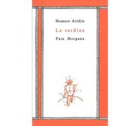 La sardine - Homero Aridjis - Fata Morgana - broché - Roman