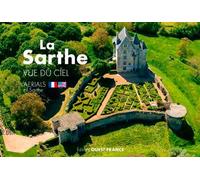 La Sarthe vue du ciel (Fr/Ang) - Philippe Cherel - Ouest France - broché - Guide