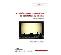 La satisfaction et la déception du spectateur au cinéma – Théories et pratiques
