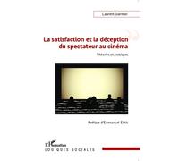 La satisfaction et la déception du spectateur au cinéma – Théories et pratiques