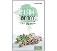 La Sauge Des Chamans - Vertus Thérapeutiques Et Rituels