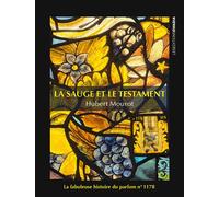 La Sauge et le Testament La fabuleuse histoire du parfum - Hubert Mourot - Ovadia Eds - broché - Guide