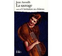 La Sauvage, suivi de "L'invitation au château"