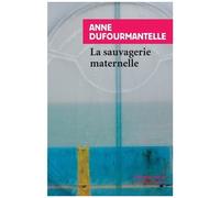 La Sauvagerie Maternelle