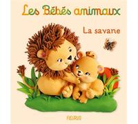 La savane - Nathalie Bélineau - Fleurus - cartonné - Album éveil dès la naissance