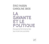 La savante et le politique: Ce que le féminisme apporte aux sciences sociales