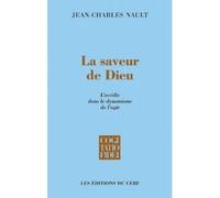 La saveur de dieu L'acédie dans le dynamisme de l'agir - Jean-Charles Nault - Cerf - broché - Essai