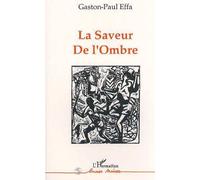 La saveur de l'ombre DECISION DE L'AUTEUR - Gaston-Paul Effa - L'harmattan - broché - Livre