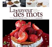 La saveur des motsf: 30 recettes originales d une langue gourmande