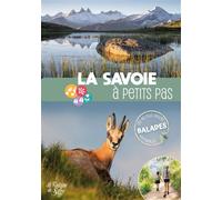 La Savoie à petits pas Les 40 plus belles balades en famille - Collectif Siloé - La Fontaine De Siloe - broché - Guide