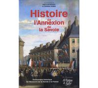 La Savoie Et L'europe 1860-2010 - Dictionnaire Historique De L'annexion