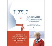 Mercotte – La Savoie gourmande de Mercotte – À la rencontre des chefs et des artisans – Relié