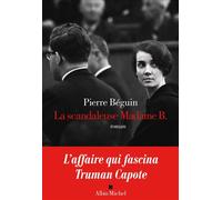 La scandaleuse Madame B. – Les Éditions Albin Michel