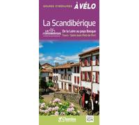 LA SCANDIBERIQUE DE LA LOIRE AU PAYS BASQUE TOURS-ST JEAN PIED DE PORT