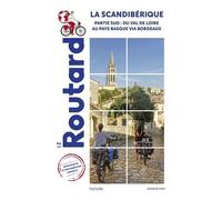 La Scandibérique - Du Val De Loire Au Pays Basque Via Bordeaux