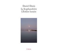 La Scaphandrière / L'Enfant lunaire - Daniel Danis - Arche - broché - Théâtre